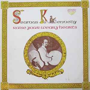 Download Seamus Kennedy - Raise Your Weary Hearts