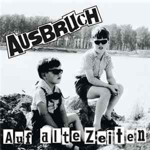 Download Ausbruch - Auf Alte Zeiten