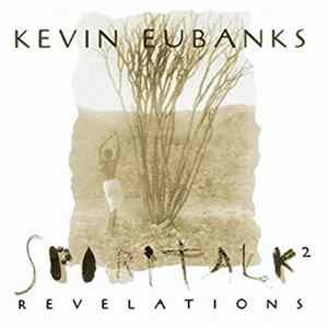 Download Kevin Eubanks - Spiritalk 2 - Revelations