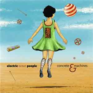 Download Electric Ocean People - Concrete & Machines