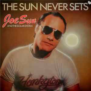 Download Joe Sun And The Solar System - The Sun Never Sets