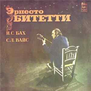 Download И. С. Бах / С. Л. Вайс - Эрнесто Битетти - Сюита Ре Мажор / Сюита Ля Мажор
