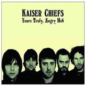 Download Kaiser Chiefs - Yours Truly, Angry Mob