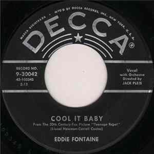 Download Eddie Fontaine - Cool It Baby / Into Each Life Some Rain Must Fall