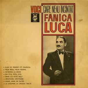 Download Fănică Luca - Voci Care Ne-au Încîntat
