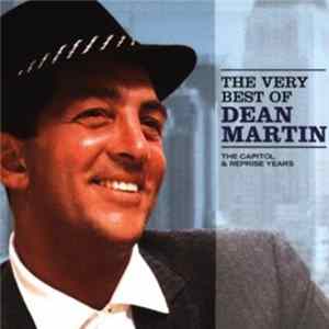 Download Dean Martin - The Very Best Of Dean Martin (The Capitol & Reprise Years)