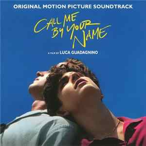 Download Various - Call Me By Your Name (Original Motion Picture Soundtrack)