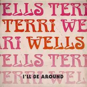 Download Terri Wells - I'll Be Around