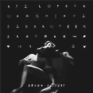 Download Ursus Factory - Älä Lopeta Uskomista Rakkauteen Baby