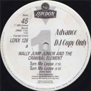 Download Wally Jump Junior And The Criminal Element - Turn Me Loose