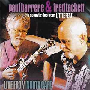 Download Paul Barrere & Fred Tackett - Live From North Cafe