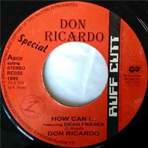 Download Don Ricardo Featuring Dean Fraser - How Can I...