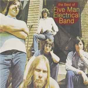 Download Five Man Electrical Band - The Best Of Five Man Electrical Band