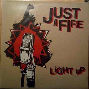 Download Just A Fire - Light Up