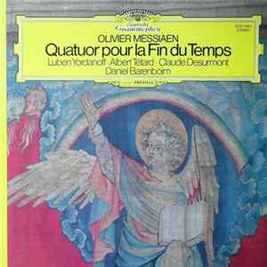 Download Olivier Messiaen / Luben Yordanoff, Albert Tétard, Claude Desurmont, Daniel Barenboim - Quatuor Pour La Fin Du Temps