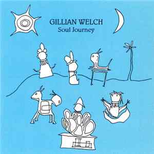Download Gillian Welch - Soul Journey