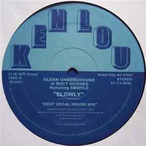 Download Glenn Underground & Matt Hughes Featuring Swaylo - Slowly
