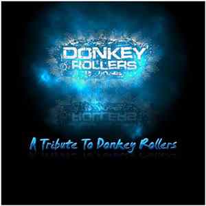 Download Donkey Rollers - A Tribute To Donkey Rollers