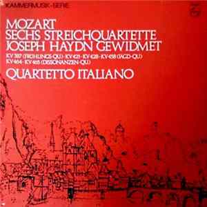 Download Mozart, Quartetto Italiano - Sechs Streichquartette Joseph Haydn Gewidmet