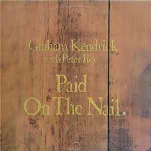 Download Graham Kendrick With Peter Roe - Paid On The Nail