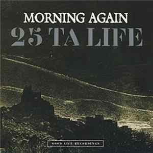 Download Morning Again / 25 Ta Life - Morning Again / 25 Ta Life