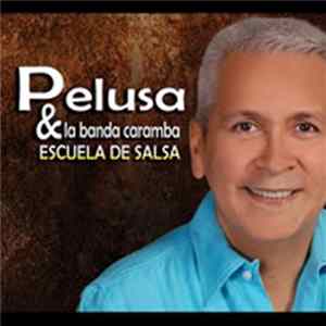 Download Pelusa & La Banda Caramba - Escuela De Salsa