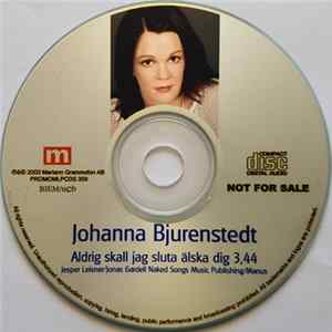 Download Johanna Bjurenstedt - Aldrig Ska Jag Sluta Älska Dig