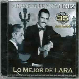 Download Vicente Fernandez - Lo Mejor De Lara - 35 Aniversario