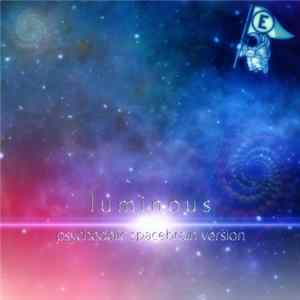 Download epitomeZero - Luminous (Psychedelic Spacebrain Version)