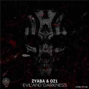 Download Zyaba & Oz1 - Evil And Darkness EP
