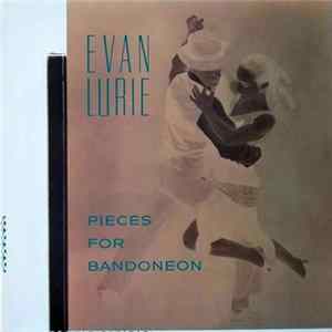Download Evan Lurie - Pieces For Bandoneon