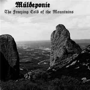 Download Müldeponie - The Freezing Cold Of The Mountains