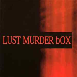 Download Lust Murder Box - Lust Murder Box