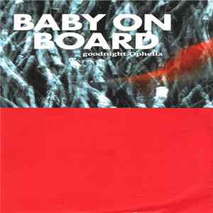 Download Baby On Board - Goodnight Ophelia