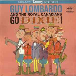 Download Guy Lombardo And The Royal Canadians - Go Dixie!