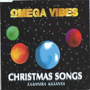 Download Ωmega Vibes - Christmas Songs = Ελληνικά Κάλαντα