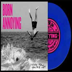 Download Born Annoying - Living How You’re Not