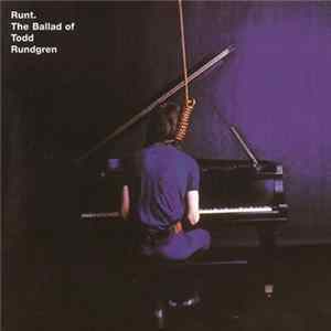 Download Runt - Runt. The Ballad Of Todd Rundgren