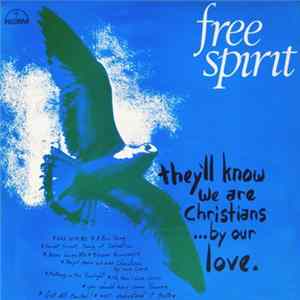 Download Free Spirit - They'll Know We Are Christians By Our Love