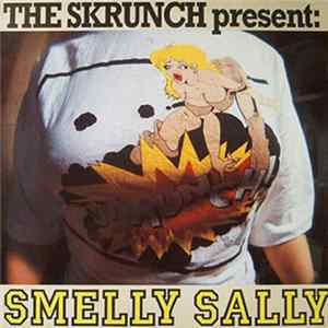 Download The Skrunch - Smelly Sally