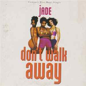 Download Jade - Don't Walk Away