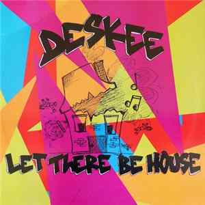 Download Deskee - Let There Be House
