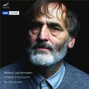 Download Helmut Lachenmann, The JACK Quartet - Complete String Quartets
