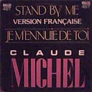Download Claude Michel - Je M'Ennuie De Toi (Stand By Me - Version Française)