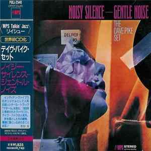 Download The Dave Pike Set - Noisy Silence - Gentle Noise
