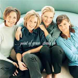 Download Point Of Grace - Steady On...