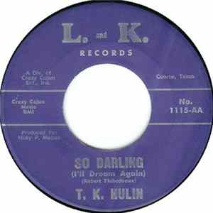 Download T.K. Hulin - So Darling (I'll Dream Again) / On Lonely Street
