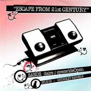 Download Daire / EyeswideOpen - Escape From 21st Century