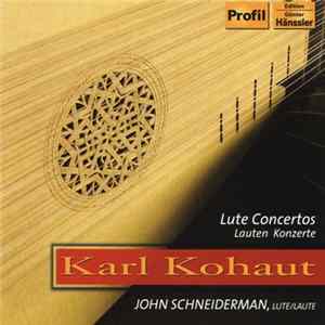 Download Karl Kohaut, John Schneiderman - Lute Concertos