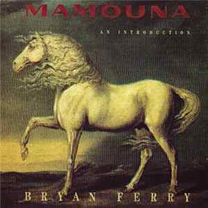 Download Bryan Ferry - Mamouna - An Introduction